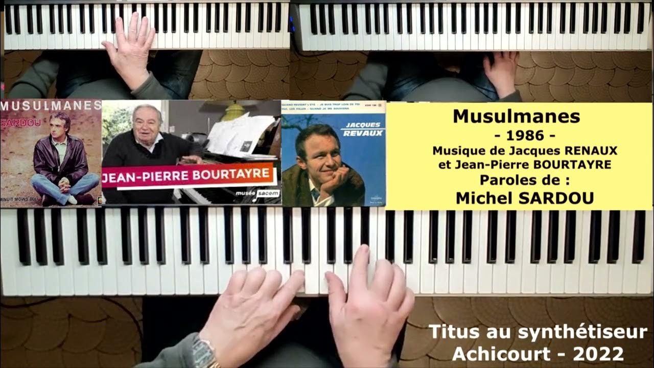 Musulmanes 1986 Musique Jacques REVAUX et JeanPierre BOURTAYRE Paroles Michel SARDOU Musulmanes 1986 Musique Jacques REVAUX et JeanPierre BOURTAYRE Paroles Michel SARDOU