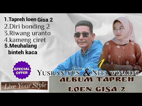 FULL ALBUM YUSRAN YUS FEAT NITA WINARNI 2024–TAPREH LOEN GISA 2 [MUSIC OFFICIAL]
