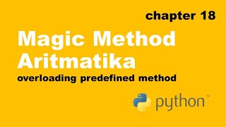 Magic Method Aritmatika yang Ada di Python | Python Object Oriented Programming