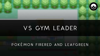Pokémon Firered And Leafgreen Vs Gym Leader Arrangement