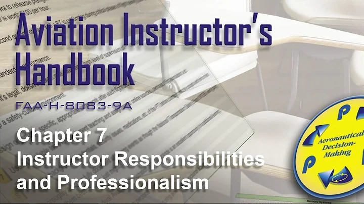 Aviation Instructors Handbook, Chapter 7.  Instructor Responsibilities and Professionalism (Audio)
