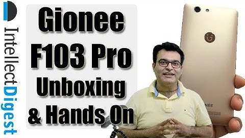 Gionee F103 Pro Unboxing And Hands On Review By Intellect Digest