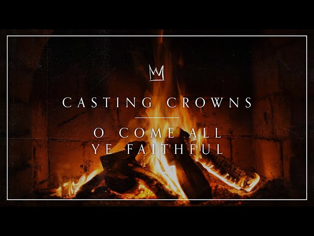 Casting Crowns - O Come All Ye Faithful.flac