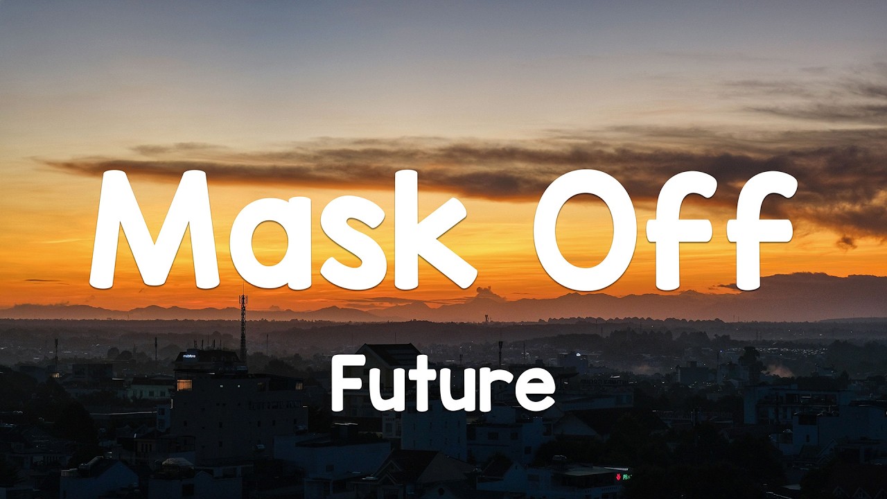 Masked Future Future - Mask Off (Lyrics) - YouTube