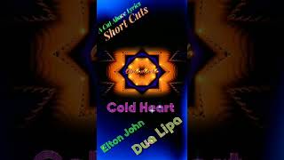Elton John & Dua Lipa - Cold Heart  - Short Cuts / #Shorts
