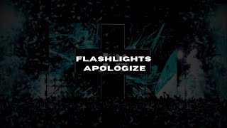 Martin Garrix & Third Party - Flashlights x Apologize