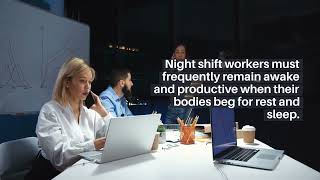 TACKLING NIGHT SHIFT WORKER HEALTH