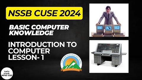 NSSB CUSE 2024 | Computer | Introduction to Computer   | Lesson-1