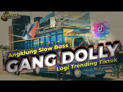 Dj Gang Dolly yang rame di Tiktok ||angklung slow bass|| remix by Ipul revolution