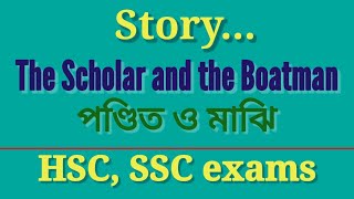 StoryThe Scholar and the Boatman with Bangla meaning for HSC and SSC exams 