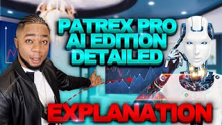 PATREX PRO AI EDITION Detailed Explanation | Best Forex Robot Questions Answered.