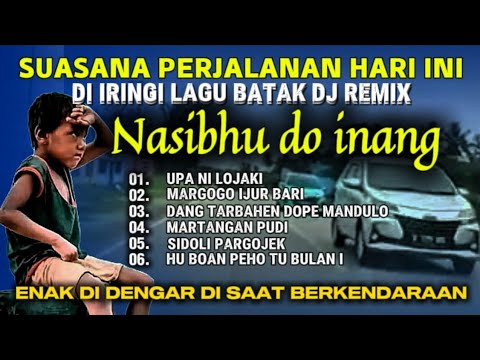 SUASANA PERJALANAN DI IRINGI LAGU BATAK DJ REMIX || NASIBHU DO INANG || ENAK DI DENGAR DI PERJALANAN