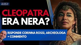 Cleopatra era nera? La risposta dell'archeologa + commento