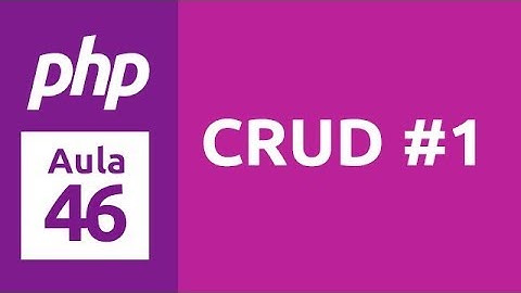Curso de PHP7 - Aula 46 - CRUD com PHP, MYSQL e Materialize CSS #1
