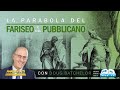 La parabola del fariseo e del pubblicano  doug batchelor