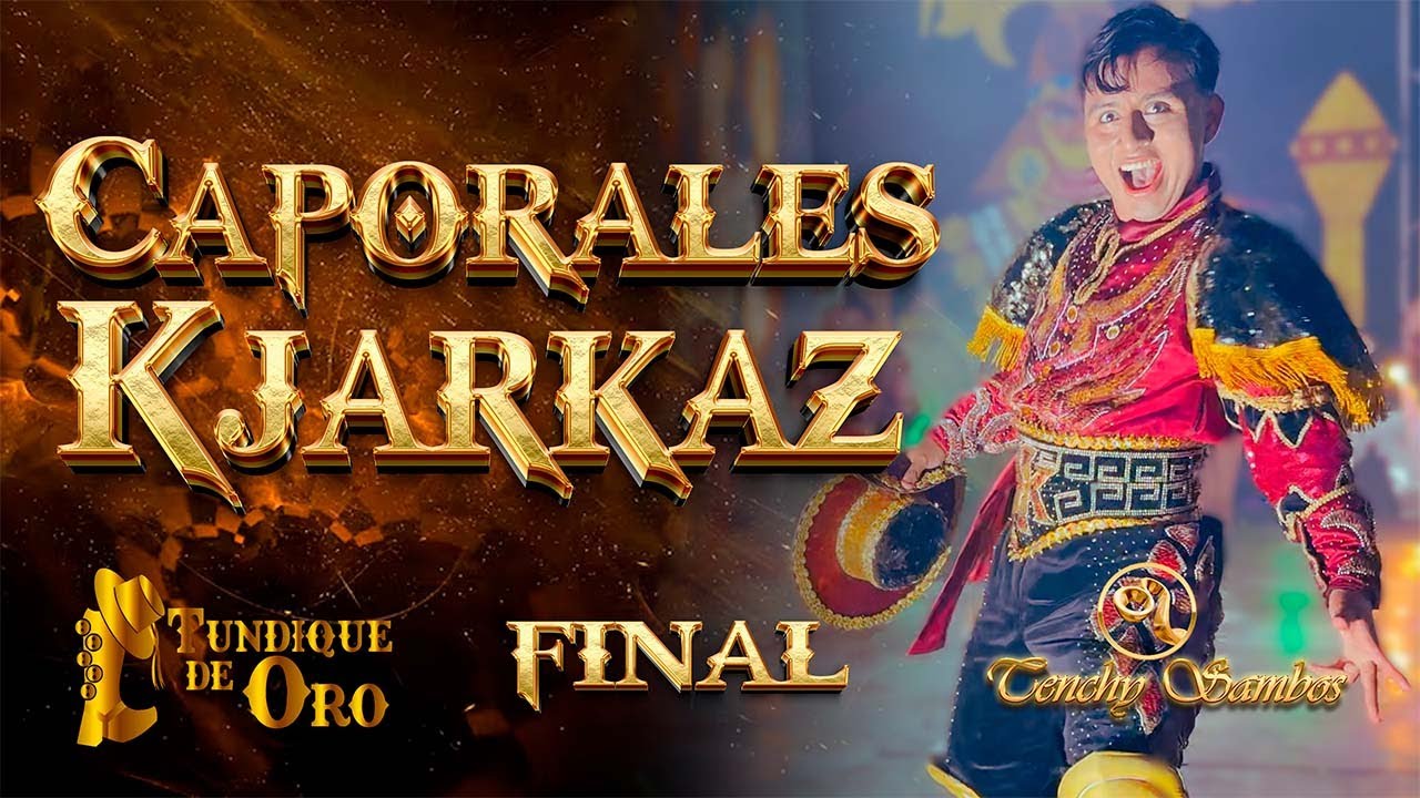 CAPORALES KJARKAZ IMPACTAN EN LA FINAL DEL TUNDIQUE DE ORO 2025 