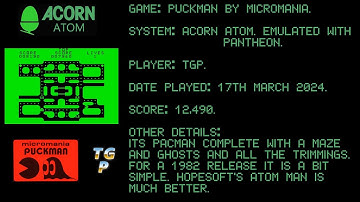 Puckman - Micromania - Acorn Atom - Pantheon - 12,490 points.