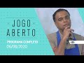 JOGO ABERTO - 06/08/2020 - PROGRAMA COMPLETO