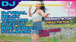 DJ VIRAL REMIX TERBARU 2023 - DJ BREAKBEAT FULL BASS JEDAG JEDUG LAGU TIKTOK PARGOY