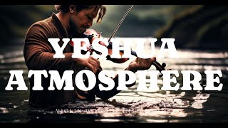 YESHUA ATMOSPHERE/PROPHETIC VIOLIN WORSHIP INSTRUMENTAL/BACKGROUND PRAYER MUSIC