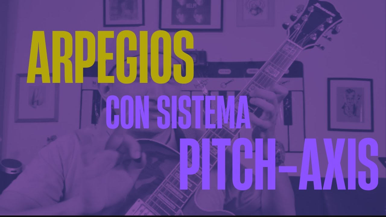 El recurso de los Pros: Arpegios de los 7 grados de una escala mayor con Pitch-Axis