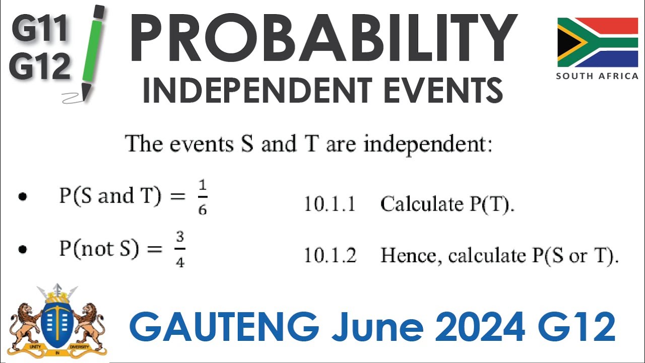 Grade 11 & 12 Probability  |  Independent Events  |  Past Paper  | Gauteng June 2024 | Solution | SA