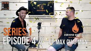 Burning Questions, with The Wing Man EP4 FT Max Chapman