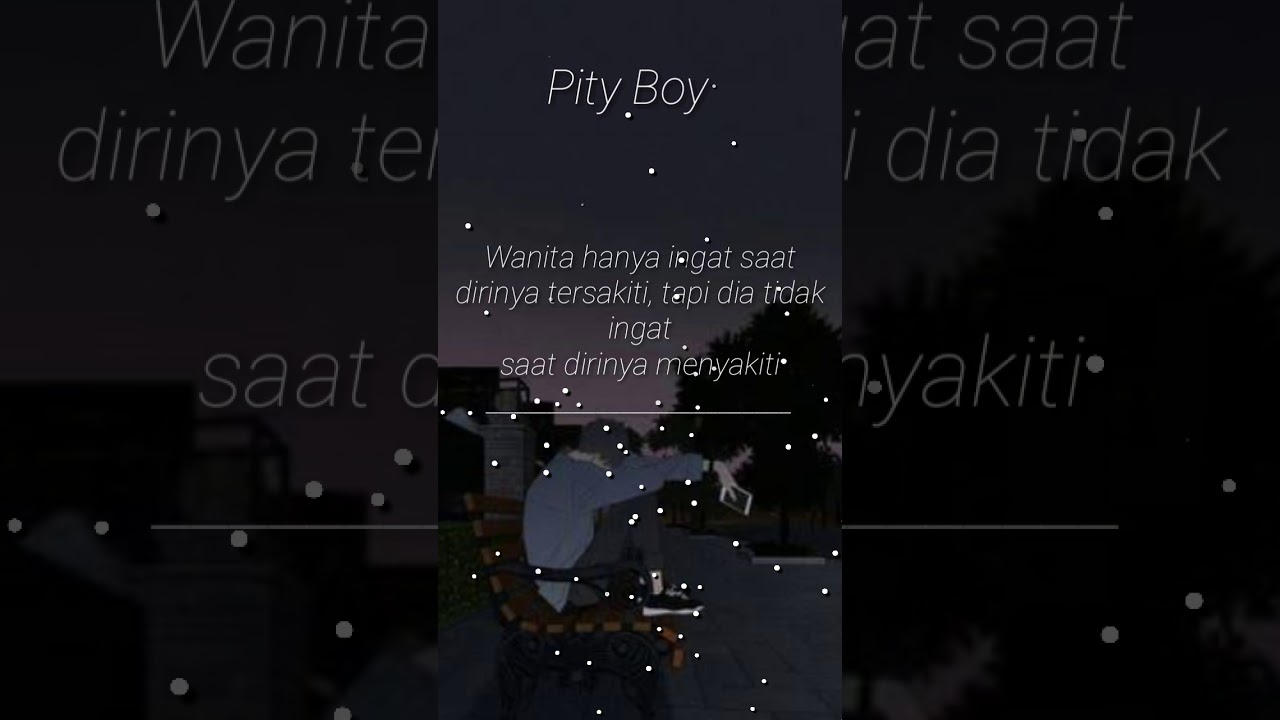 Story WA SADBOY 30 detik - YouTube