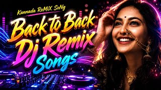Kannada Back to Back DJ Songs 2026 🔥 | Non Stop Remix | EDM Bass Boosted Mix
