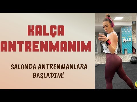 KALÇA ANTRENMANIM - Spor salonunda antrenmanlara başladım!