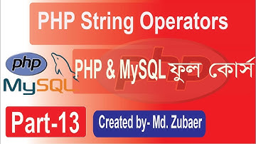 PHP String Operators Tutorial in Bangla | PHP Fundamentals Tutorial (String Operators)| part-13
