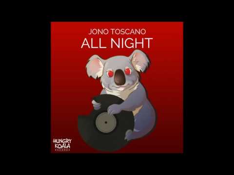 Jono Toscano All Night Original Mix 