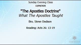 Riverwood Sunday Evening - 13th Sept. 26 - The Apostles Doctrine - What the Apostles Taught Part 2