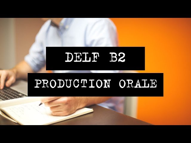 DELF B2 | Production orale | Устная часть | Говорение | Как готовиться и строить ответ?