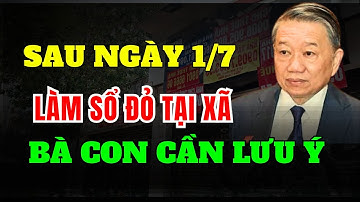 Từ 1/7, muốn làm Sổ đỏ hãy đến UBND xã – Đây là những điều cần biết. | Hẻm Nhà Đất