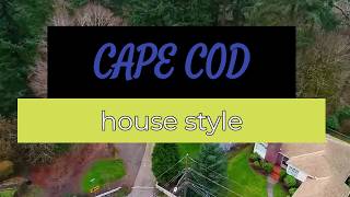 Cape Cod house style, What Makes a Cape Cod Home?