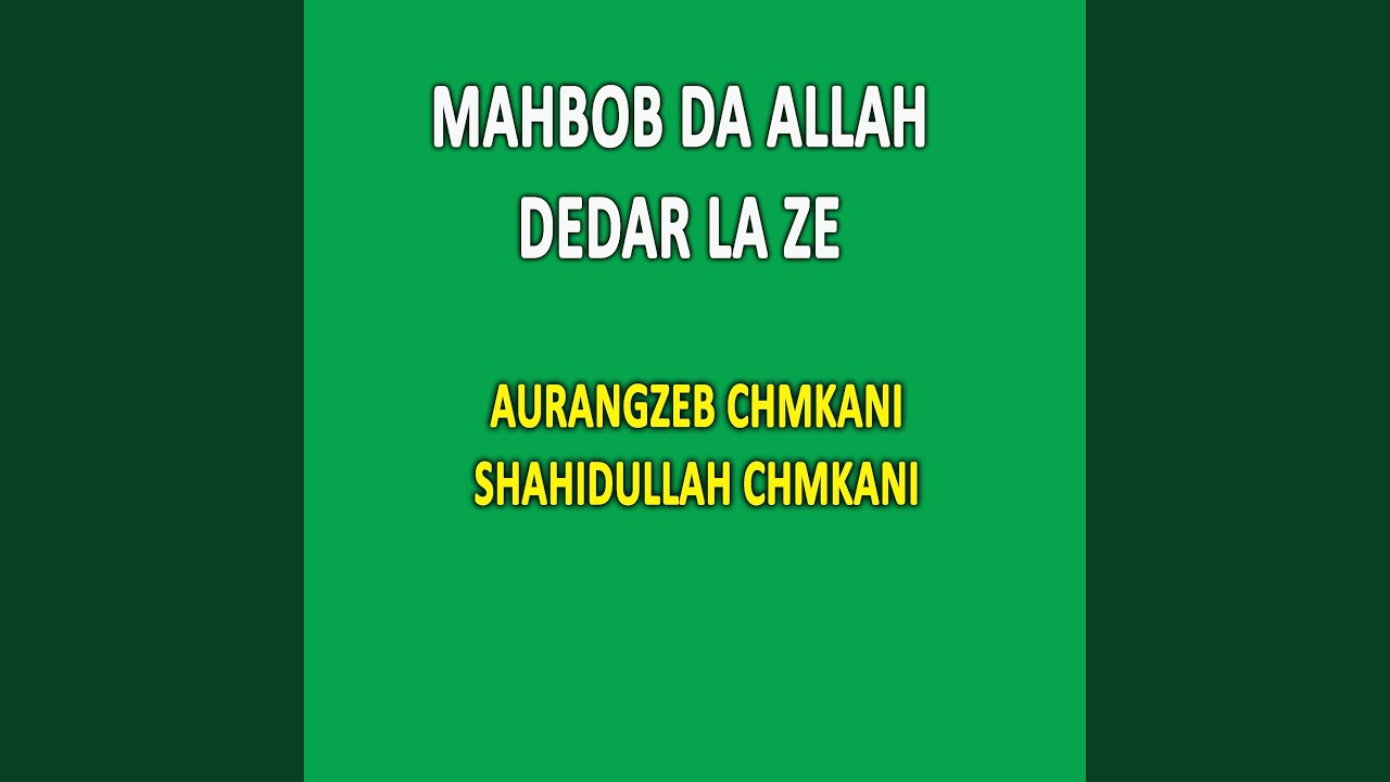 Mahbob Da Allah Dedar La Ze - YouTube