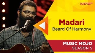 Madari - Beard Of Harmony - Music Mojo Season 5 - Kappa TV chords