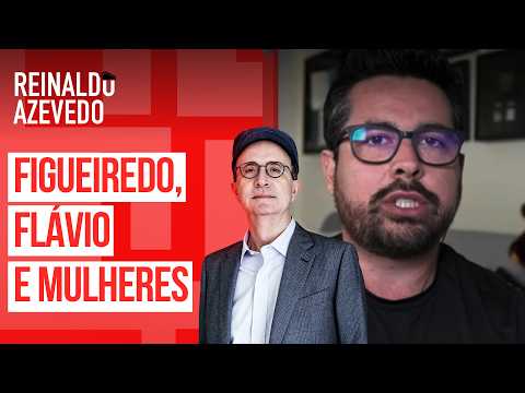 Reinaldo Azevedo – Paulo Figueiredo ataca eleitorado feminino sob silêncio cúmplice de Flávio