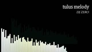 house music tulus melody