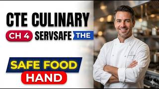 CTE Culinary ServSafe Chapter 4 The Safe Food Handler 2026 Exam Guide