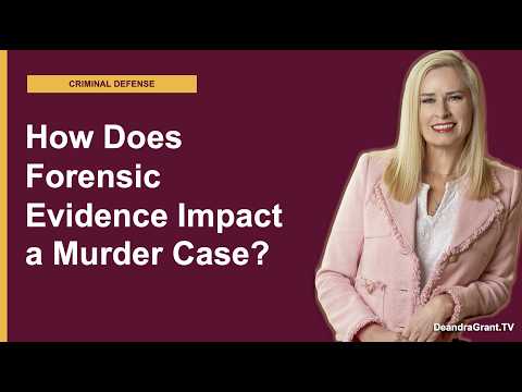 How Does Forensic Evidence Impact a Murder Case in Texas? | Texas Criminal Defense Lawyers Explain!