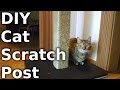 Fast Hacks #23 - Build a Cat Scratching Post Fast Hacks #23 - Build a Cat Scratching Post