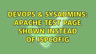 Celebrity DevOps & SysAdmins: Apache Test page shown instead of ISPCofig Net Worth