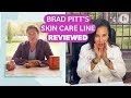 Brad pitts new skin care line reviewed by a dermatologist