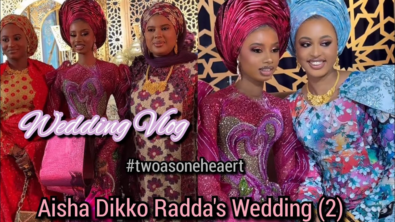 Governor of Katsina State Daughter Wedding, Aisha Dikko Radda and Ahmad Usman, Part 2.