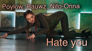 Pylow, Bauwz, Nito-Onna - Hate you / Strip dance choreography by Lesya Solomina