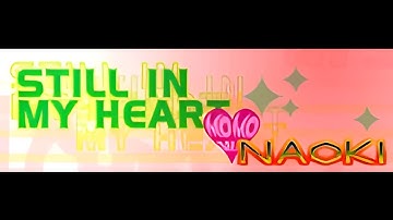 NAOKI - STILL MY HEART [MOMO MIX] (HQ)