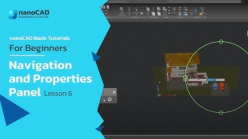 Navigation and Properties Panel in nanoCAD Platform: Lesson 6