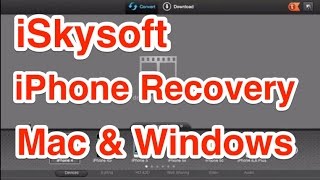 iSkysoft iPhone Data Recovery for Mac and Windows Review